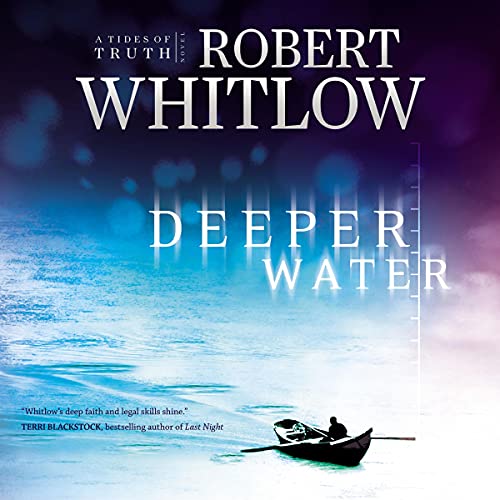 Listen to Deeper Water by Robert Whitlow episode artwork