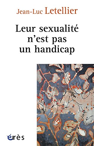 Télécharger Leur sexualité n'est pas un handicap (Connaissances de la diversité) Francais PDF