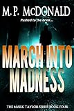 March Into Madness: (A Psychological Thriller) (The Mark Taylor Series Book 4)