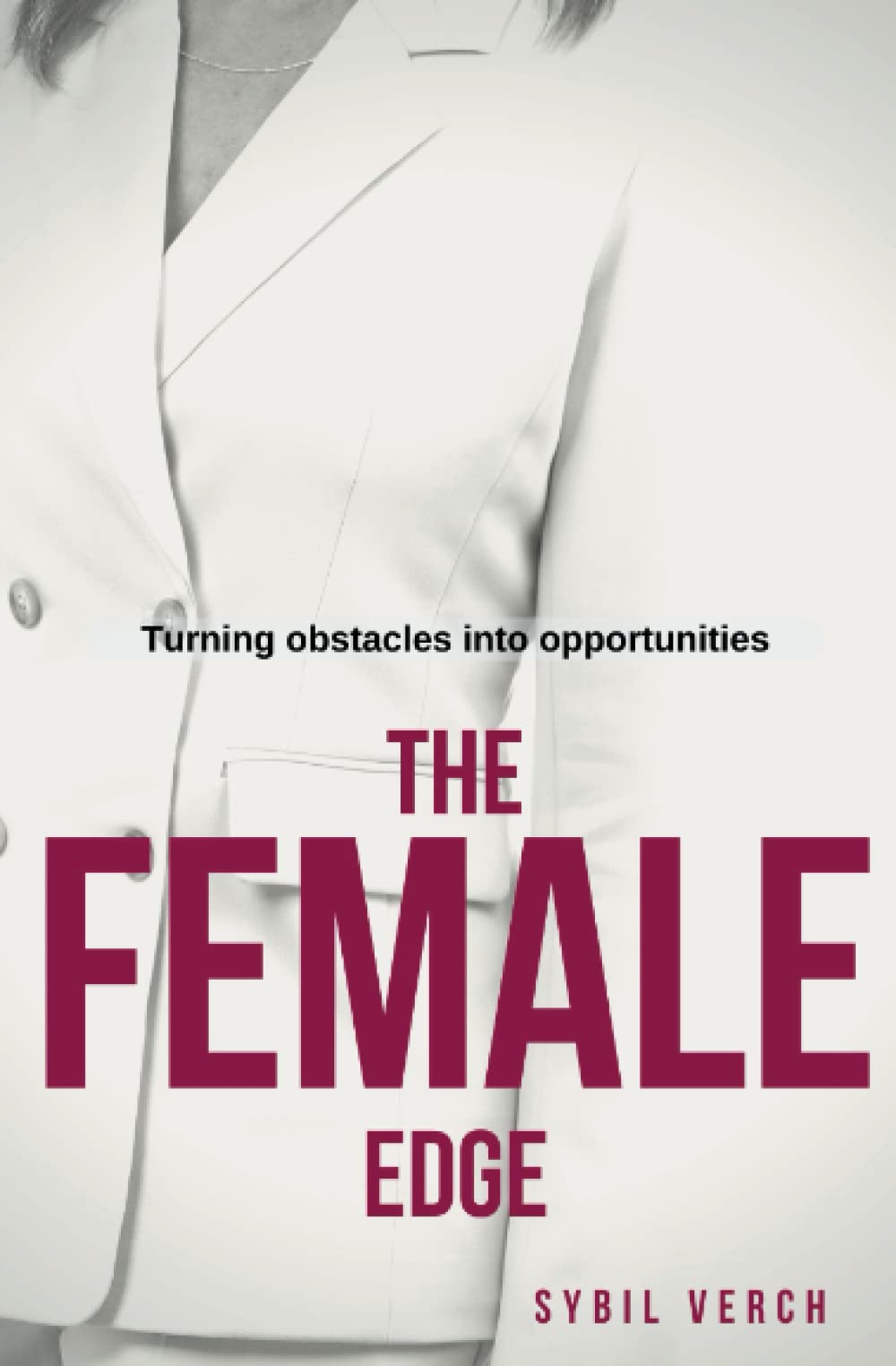 The Female Edge: Turning obstacles into opportunities