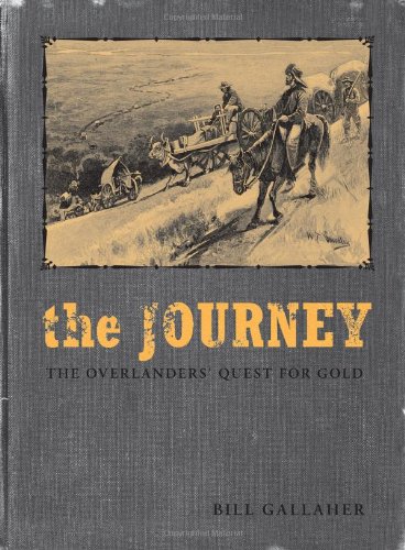Buy The Journey: The Overlanders' Quest for Gold, TouchWood Editions — BookShops.in