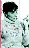  Hunger auf Leben: Eine Auswahl aus den Tagebüchern 1955-1970 mit einem Brief an eine Freundin