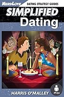 Simplified Dating: The Ultimate Guide to Mastering Dating... Quickly 0996377212 Book Cover