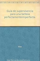 Guía de supervivencia para una belleza perfectamenteimperfecta 6074015112 Book Cover