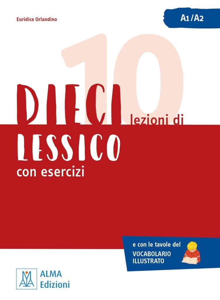 Dieci: e con le tavole del Vocabolario Illustrato / Übungsbuch - Dieci lezioni di lessico con esercizi