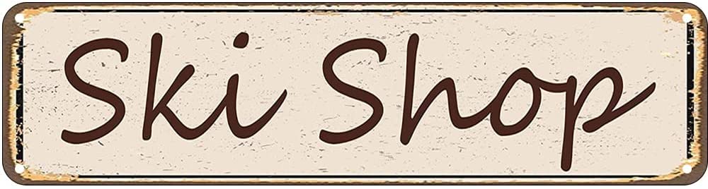 Ski Shop Retro Tin Signs Aluminum Metal Sign for Kitchen Home Garden Wall Bar Cafe Decor 4x16 Inch
