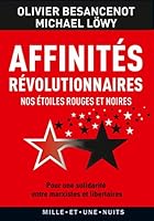 Affinités révolutionnaires : Nos étoiles rouges et noires (Les Petits Libres) 2755507225 Book Cover