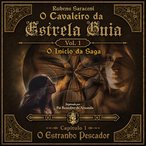O Cavaleiro da Estrela Guia - Cap. 1 - O estranho pescador