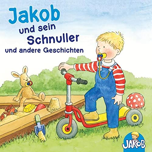 Jakob geht zum Kinderturnen / Jakob streitet sich mit Conni und verträgt sich wieder / Jakob und die nasse Hose / Jakob hilft Papa