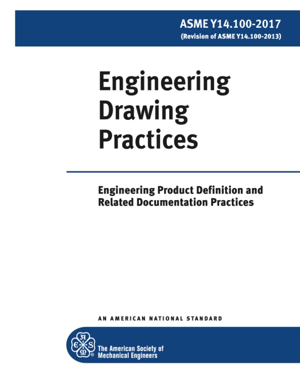 ASME Y14.100-2017: Engineering Drawing Practices: Engineering Product Definition and Related Documentation Practices Paperback – November 14, 2017