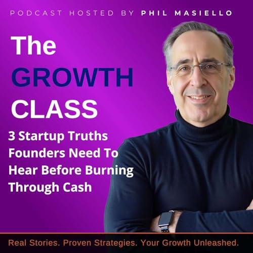 3 Tough Truths Every Founder Needs To Hear Before Burning Through Cash