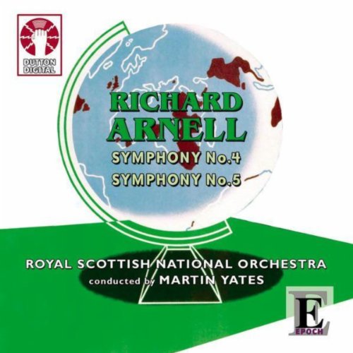 Richard Arnell - Symphonies Nos 4 & 5