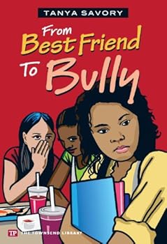 Paperback From Best Friend to Bully (Townsend Library) by Tanya Savory (2012-01-02) Book