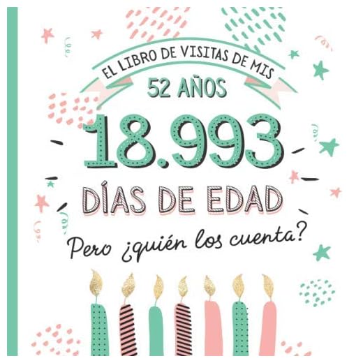 El libro de visitas de mis 52 años: Decoración y regalos originales para el 52 cumpleaños – Ideas para hombre y mujer - 52 años en días - Libro de firmas para felicitaciones y fotos de los invitados