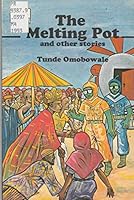 The Melting Pot and Other Stories 9782493163 Book Cover