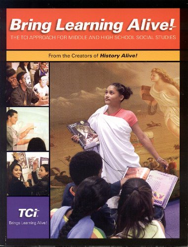 Bring Learning Alive! (The TCI Approach for Middle and High School Social Studies)