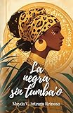 LA NEGRA SIN TUMBA’O (Spanish Edition)