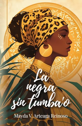 LA NEGRA SIN TUMBA’O (Spanish Edition)