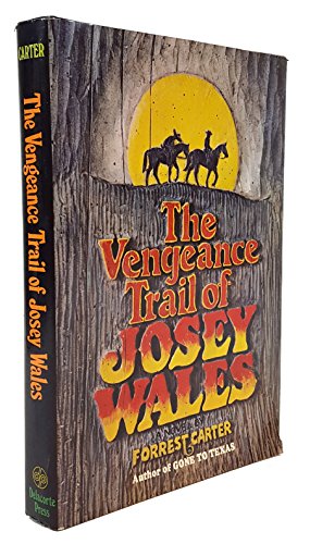 The Vengeance Trail of Josey Wales 0440092981 Book Cover