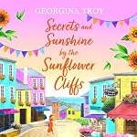 Cover of Secrets and Sunshine by the Sunflower Cliffs
