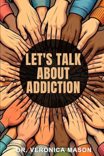 Let's Talk About Addiction