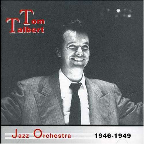Talbert Young Talbert, Tom - 1946-1949 - Amazon.com Music