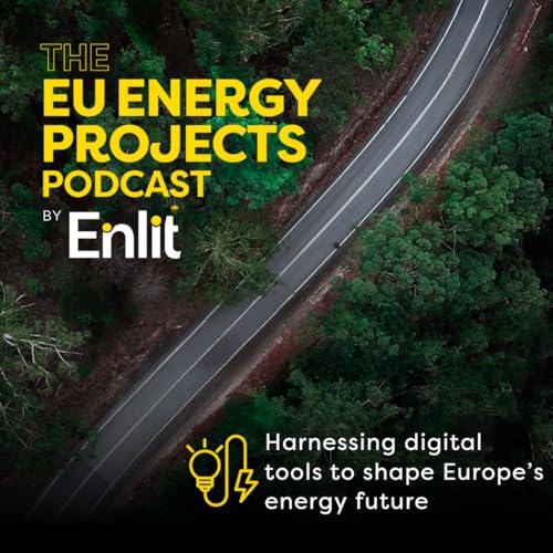 Harnessing digital tools to shape Europe's energy future Podcast Por arte de portada