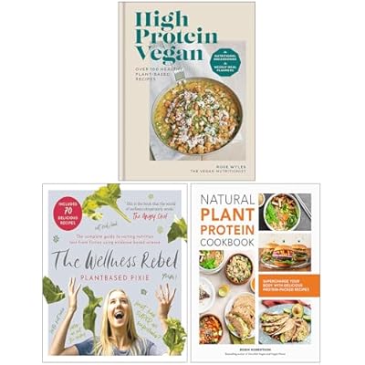 High Protein Vegan, The Wellness Rebel & Natural Plant Protein Cookbook 3 Books Collection Set