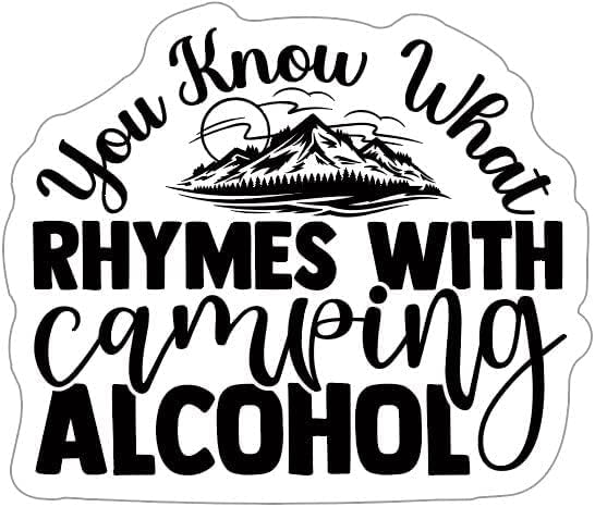 Image of Funny Quote Novelty Summer Camping Adventure Outdoor Fun Nature Hiking Sticker Decal Vinyl Waterproof Sticker for Camper Van Truck Laptop Bumper Water Bottles 5 inch Sticker