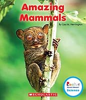 Amazing Mammals (Rookie Read-About Science: Strange Animals) 0531227464 Book Cover