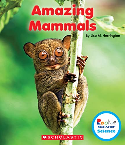 Amazing Mammals (Rookie Read-About Science: Str... 053122600X Book Cover