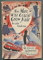 The Man Who Could Grow Hair, or Inside Andorra B0006ARZHA Book Cover