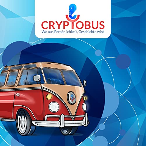 『🎙Cryptobus.FM - Podcast "Wo aus Persönlichkeit, Geschichte wird"』のカバーアート