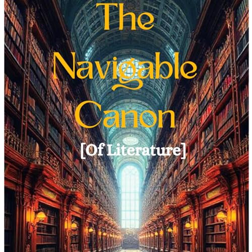 Stratum I: The World As Story (The Navigable Canon [Of Literature] 2/6)
