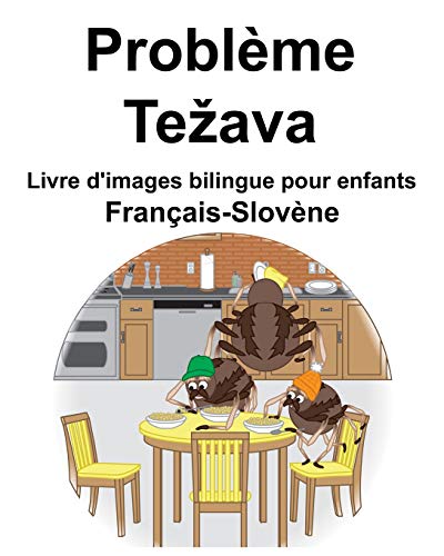 Français-Slovène Problème/Težava Livre d'images bilingue pour enfants (French Edition)
