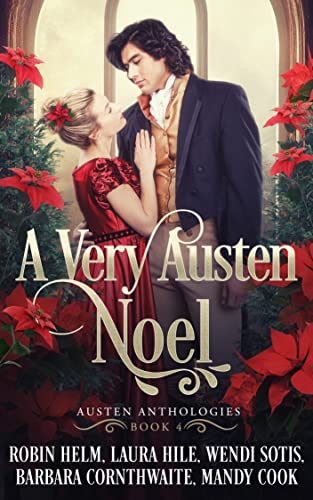 A Very Austen Noel (By: Robin M. Helm,Laura Hile,Wendi Sotis,Barbara Cornthwaite)