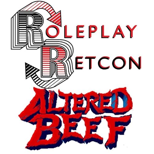 BONUS: Altered Beef (with I Have the High Ground) | Roleplay Retcon