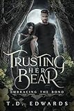 Trusting Her Bear: Embracing The Bond