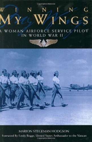 Winning My Wings: A Woman Airforce Service Pilot in World War II