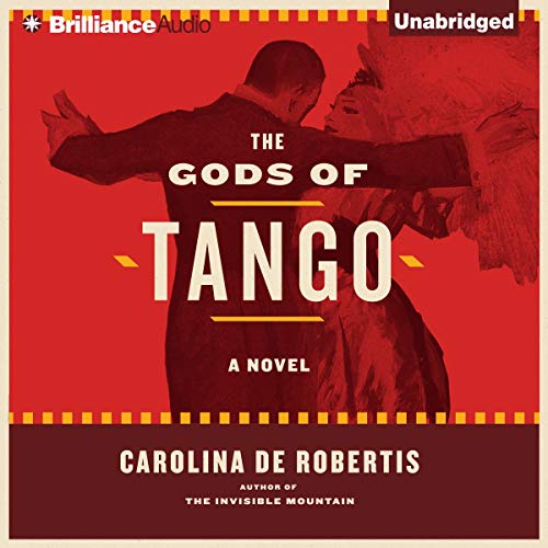 The Gods of Tango: A Novel