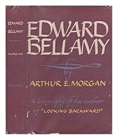 Edward Bellamy / by Arthur E. Morgan B00BN18PIY Book Cover