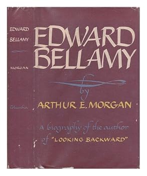 Unknown Binding Edward Bellamy / by Arthur E. Morgan Book
