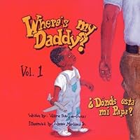 Where' s my Daddy? Donde Esta mi Papa? (Where's My Daddy?) 0975911104 Book Cover