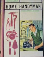 The Popular Mechanics: Illustrated Home Handyman Encyclopedia & Guide Vol. 9 B000GQWK92 Book Cover