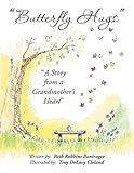 Butterfly Hugs: A Story from a Grandmother's Heart