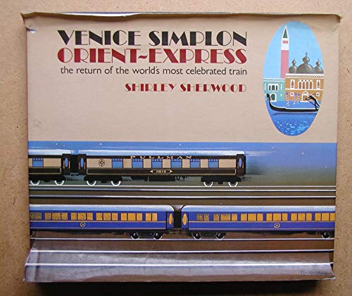 Venice Simplon Orient-Express: The return of the world's most celebrated train