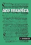  Ars musica. Ein Musikwerk für Höhere Schulen, Band 1: Singbuch