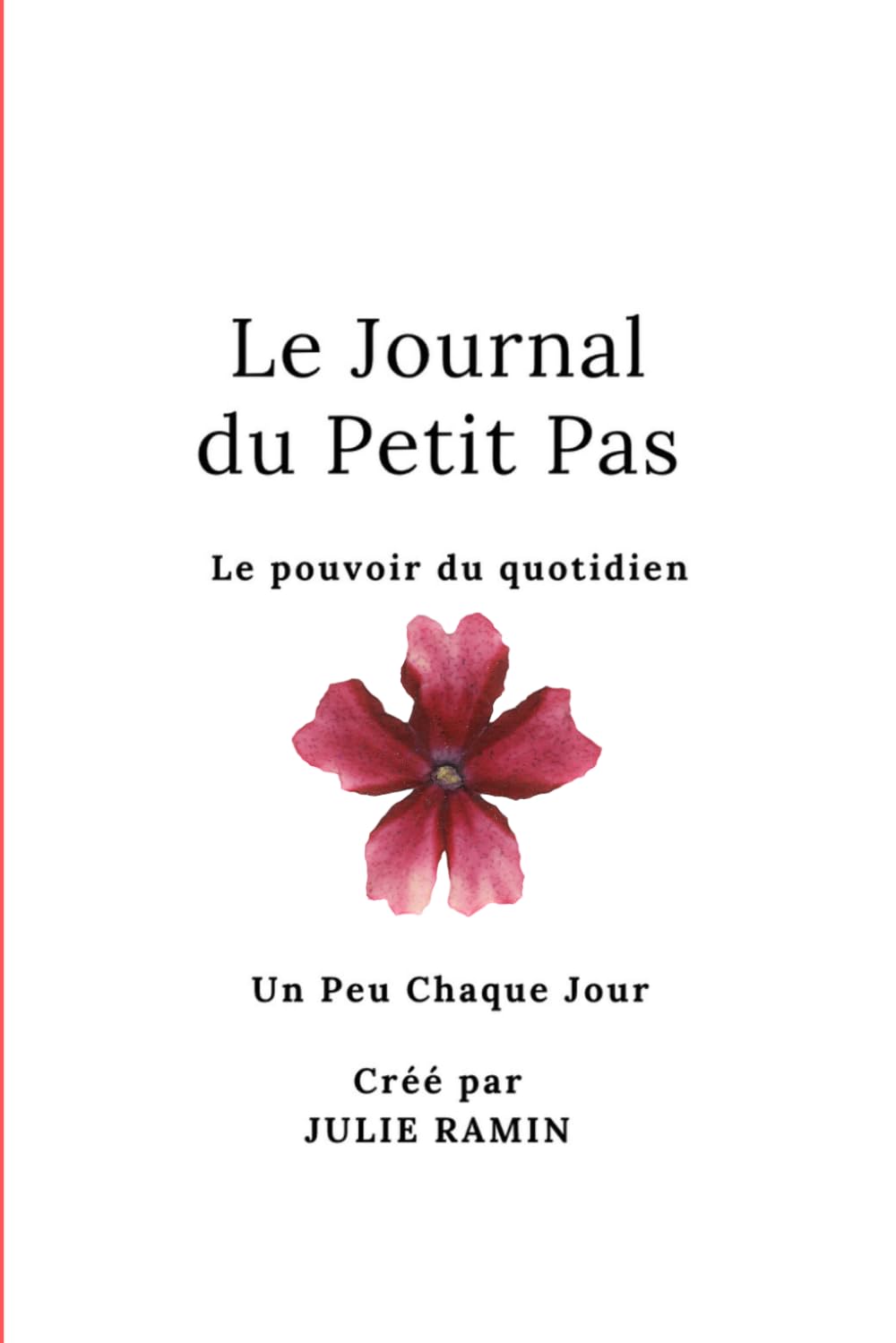 le journal du petit pas: le pouvoir du quotidien
