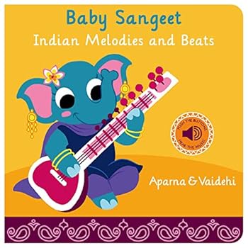 Board book Baby Sangeet Indian Classical Music Book for Toddlers & Kids - Interactive and Educational Gift for Boys and Girls -- Perfect Musical Sound Book for Children, Babies, Toddlers Age 1-3 Year Old Book
