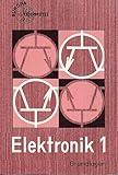  Elektronik. 1. Teil: Grundlagen-Elektronik. 8. Auflage (Europa-Fachbuchreihe für Elektrotechnik und das Lehrsystem Elektronik)